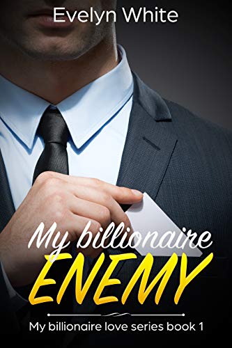 My Billionaire Enemy: My Billionaire Love Series (Book 1)