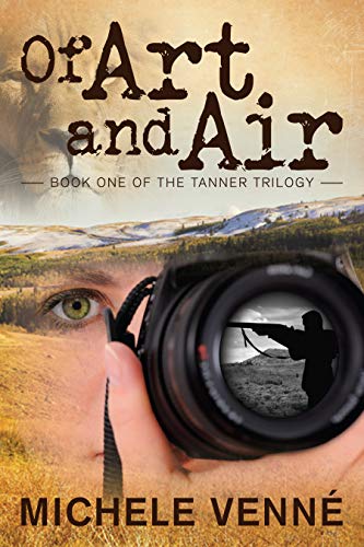 Free: Of Art and Air (Tanner Trilogy Book 1)