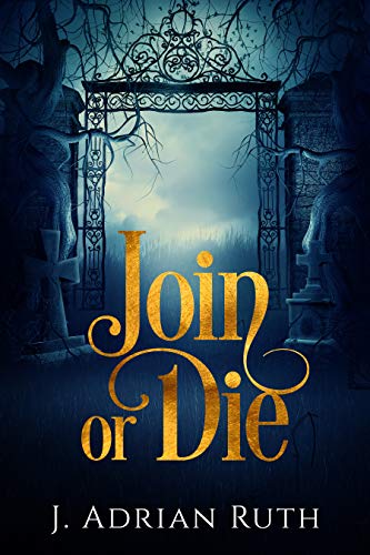 Join or Die: Heir to the Scion (Book 1)
