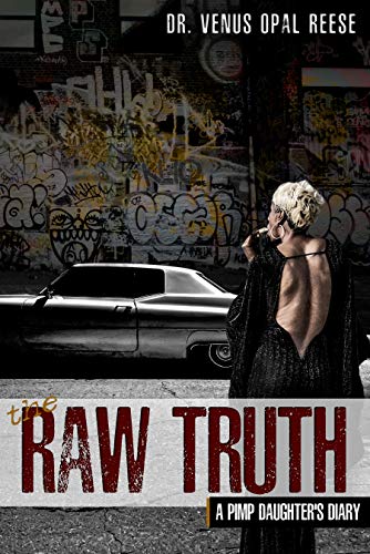 Free: The Raw Truth: A Pimp Daughter’s Diary