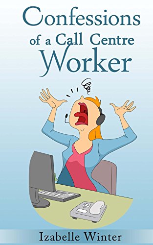 Free: Confessions of a Call Centre Worker