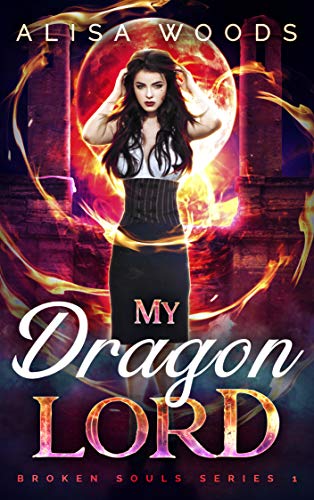 Free: My Dragon Lord (Broken Souls 1)