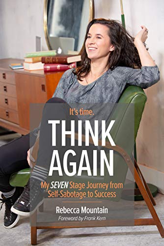Free: Think Again: My Seven Stage Journey from Self-Sabotage to Success