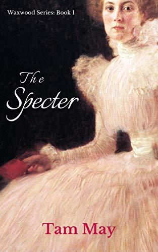 The Specter (Waxwood Series: Book 1)