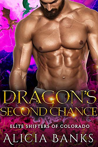 Dragon’s Second Chance (Elite Shifters of Colorado Book 2)