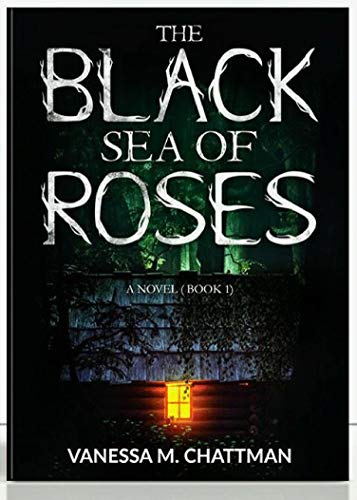 The Black Sea of Roses: A Novel ( Book 1)