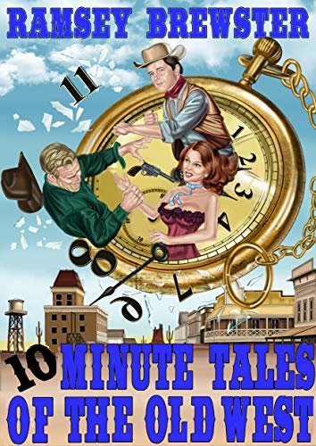 Ten Minute Tales of the Old West