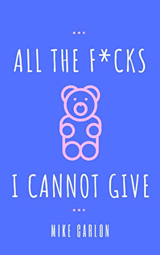 Free: All the F*cks I Cannot Give