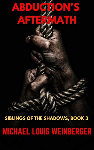 Abduction’s Aftermath: Siblings of the Shadows, Book 3