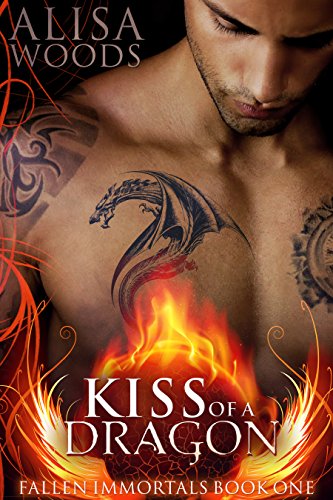 Free: Kiss of a Dragon (Fallen Immortals 1)