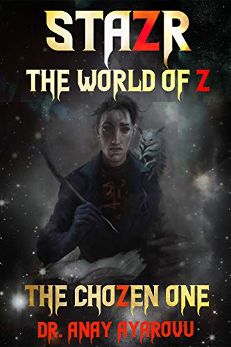 Free: STAZR The World Of Z: The ChoZen One