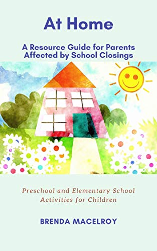 Free: At Home: A Resource Guide for Parents Affected by School Closings