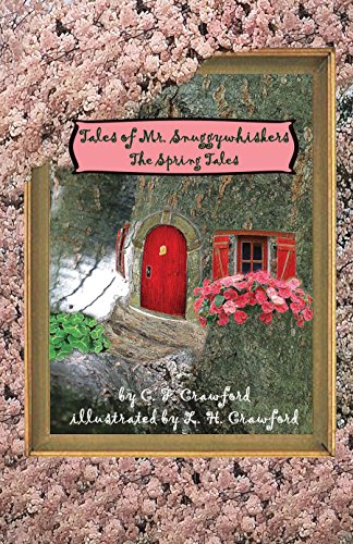 Free: Tales of Mr. Snuggywhiskers: The Spring Tales