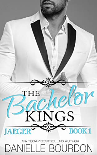 Free: The Bachelor Kings: Jaeger (Book 1)
