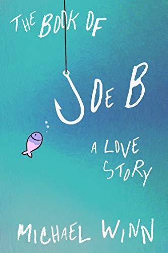 Free: The Book of Joe B: A Love Story