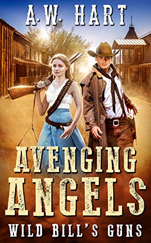 Avenging Angels: Wild Bill’s Gun