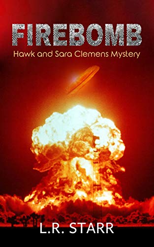 Firebomb (A Hawk and Sara Clemens Mystery)