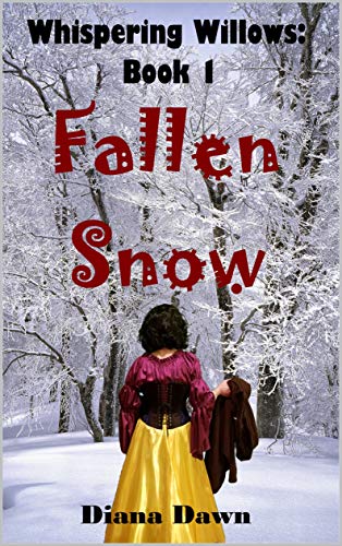 Free: Whispering Willows Book 1: Fallen Snow