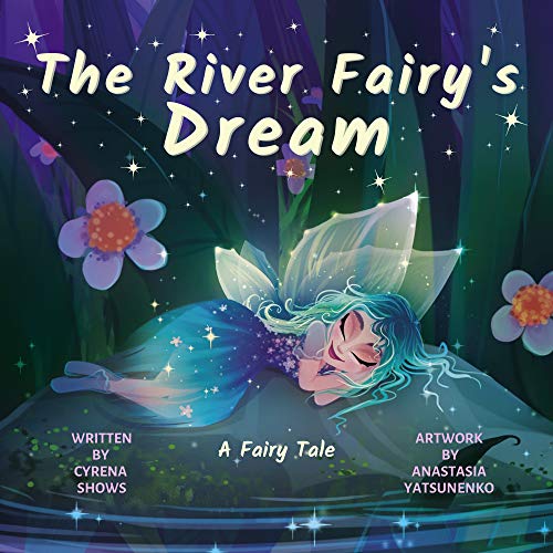Free: The River Fairy’s Dream: A Fairy Tale