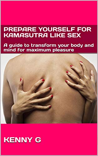 Prepare Yourself For Kamasutra Like Sex