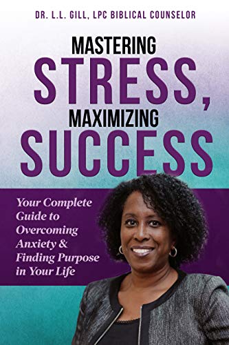 Free: Mastering Stress, Maximizing Success: Your Complete Guide to Overcoming Anxiety & Finding Purpose in Your Life