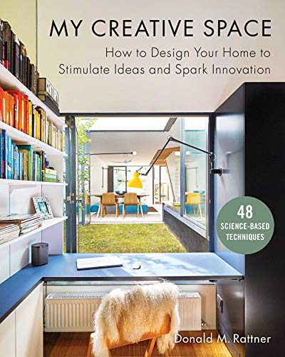 My Creative Space: How to Design Your Home to Stimulate Ideas and Spark Innnovation