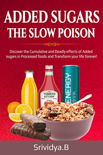 Added Sugars: The Slow Poison