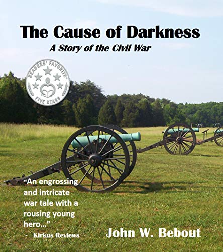 The Cause of Darkness – A Story of the Civil War