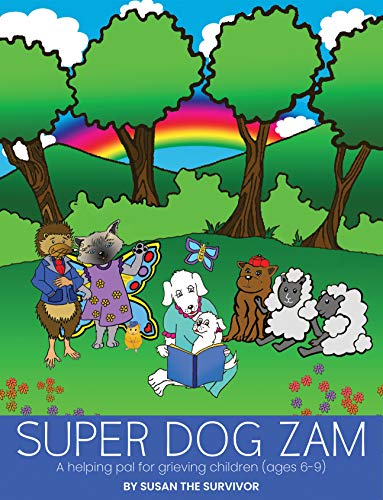 Free: Super Dog Zam: A Helping Pal for Grieving Children (Ages 6-9)