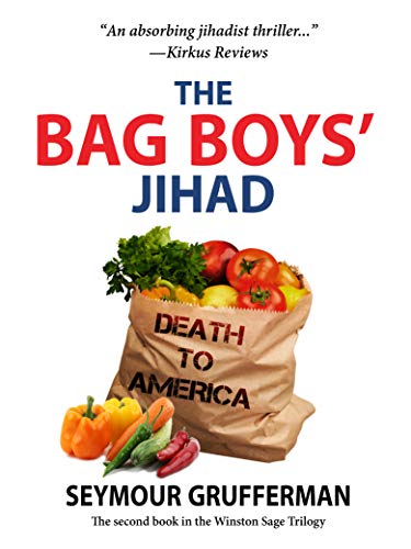 The Bag Boys’ Jihad: A Bioterrorism Thriller