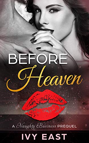 Free: Before Heaven (Naughty Business Short Story Prequel)