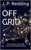 OFF GRID: How Long Can They Hide From The Surveillance State?