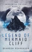 Free: Legend of Mermaid Cliff (The Awakening Trilogy Book 1)