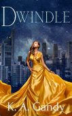 Free: Dwindle: Populations Crumble, Book 1