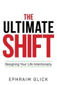 Free: THE ULTIMATE SHIFT: Designing Your Life Intentionally