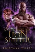 Spoiled Mate For Lion Shifter