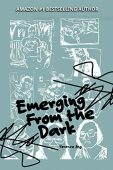 Emerging From the Dark