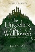 The Unseelie’s Wallflower