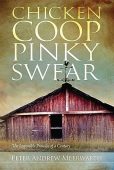 Chicken Coop Pinky Swear: The Impossible Promise of a Century