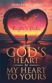 Free: From God’s Heart to My Heart to Yours: Thoughts to Ponder