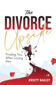 Free: The Divorce Upside: Finding You After Losing Him