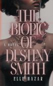 The Biopic of Destiny Smith