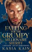 Falling for the Grumpy Millionaire Sheriff: A Next Door – Age Gap Lovers Romance