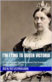 Free: I’m Lying to Queen Victoria