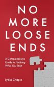 No More Loose Ends: A Comprehensive Guide to Finishing What You Start