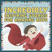 Free: Incredibly Inspiring Stories for Amazing Boys