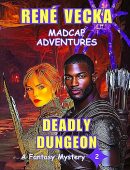Deadly Dungeon: Madcap Adventures