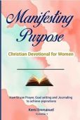 Manifesting Purpose Christian Devotional for Women