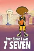 Ever Since I was 7 Seven