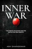 Free: Inner War: The Mirage of Success and the Battle for True Identity